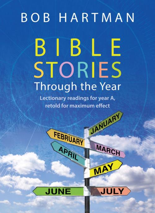 Cover of the book Bible Stories through the Year by Bob Hartman, Lion Hudson LTD