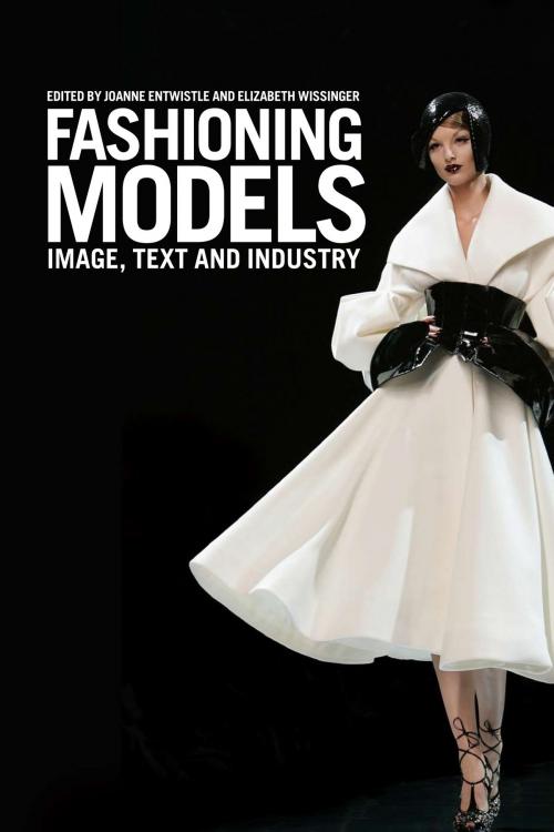 Cover of the book Fashioning Models by , Bloomsbury Publishing