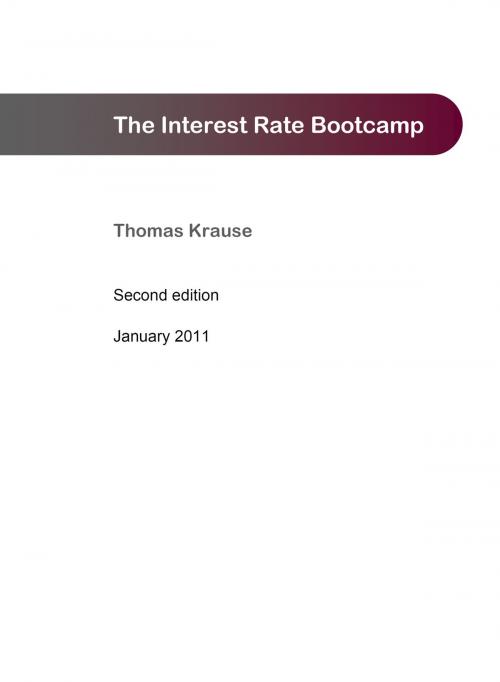 Cover of the book The Interest Rate Bootcamp by Thomas Krause, BG Consulting