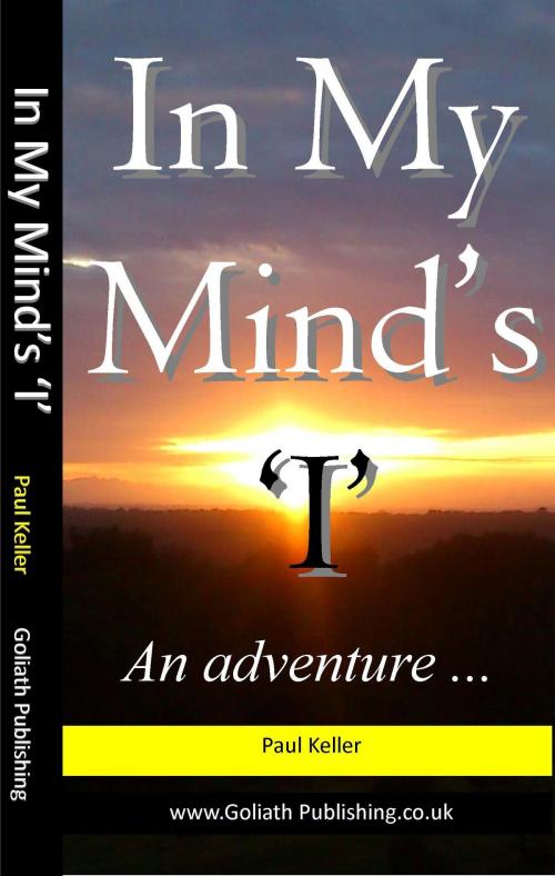 Cover of the book In My Mind's 'I' by Paul Keller, Paul Keller