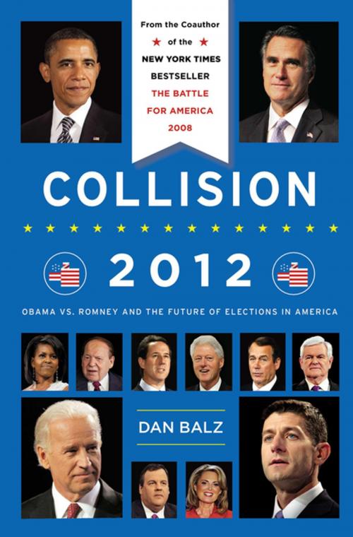 Cover of the book Collision 2012 by Dan Balz, Penguin Publishing Group