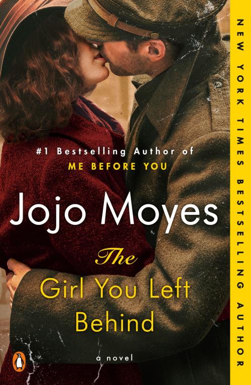 Cover of the book The Girl You Left Behind by Jojo Moyes, Penguin Publishing Group