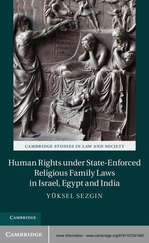 Cover of the book Human Rights under State-Enforced Religious Family Laws in Israel, Egypt and India by Yüksel Sezgin, Cambridge University Press