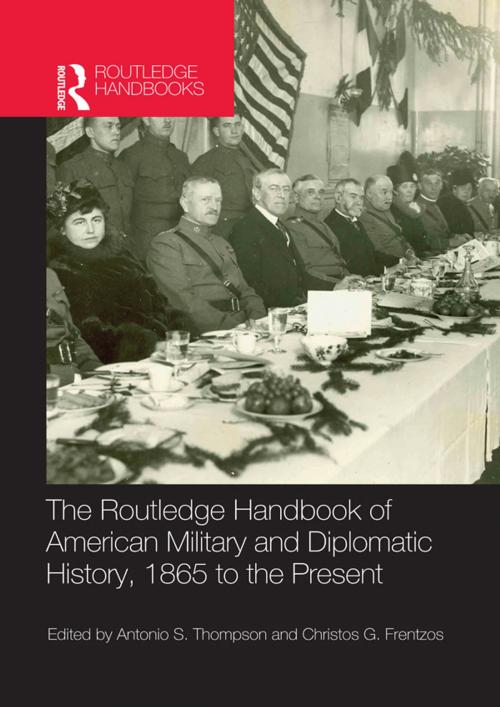 Cover of the book The Routledge Handbook of American Military and Diplomatic History by , Taylor and Francis