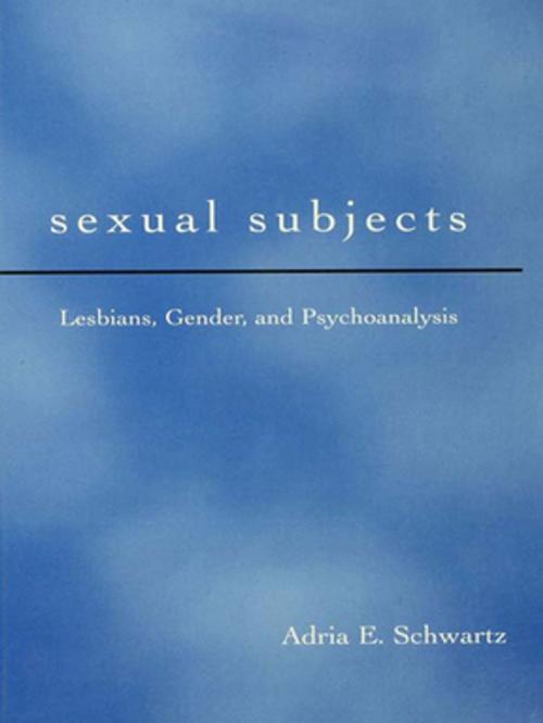 Cover of the book Sexual Subjects by Adria E. Schwartz, Taylor and Francis