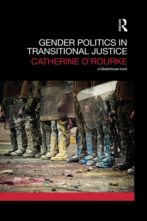 Cover of the book Gender Politics in Transitional Justice by Catherine O'Rourke, Taylor and Francis