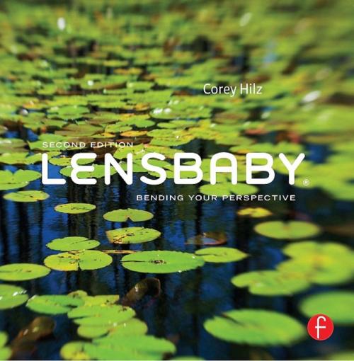 Cover of the book Lensbaby by Corey Hilz, Taylor and Francis