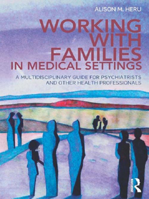 Cover of the book Working With Families in Medical Settings by , Taylor and Francis