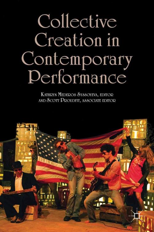 Cover of the book Collective Creation in Contemporary Performance by Kathryn Mederos Syssoyeva, Palgrave Macmillan US