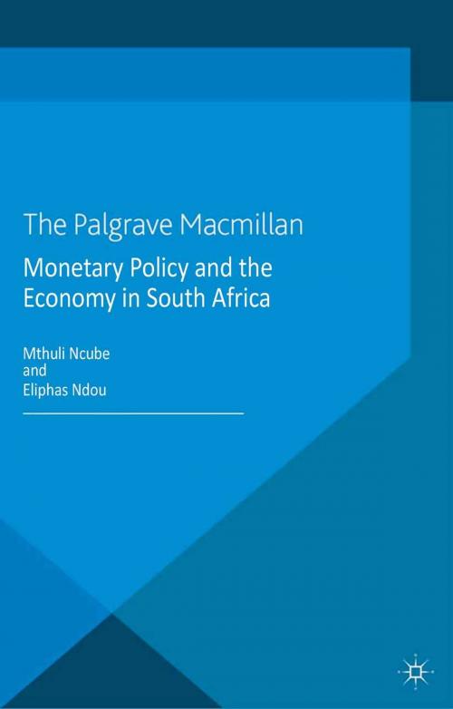 Cover of the book Monetary Policy and the Economy in South Africa by M. Ncube, E. Ndou, Palgrave Macmillan UK