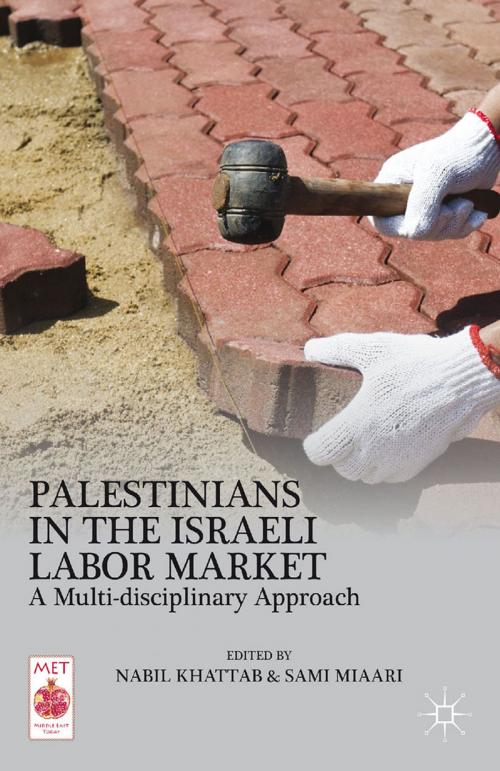 Cover of the book Palestinians in the Israeli Labor Market by , Palgrave Macmillan US