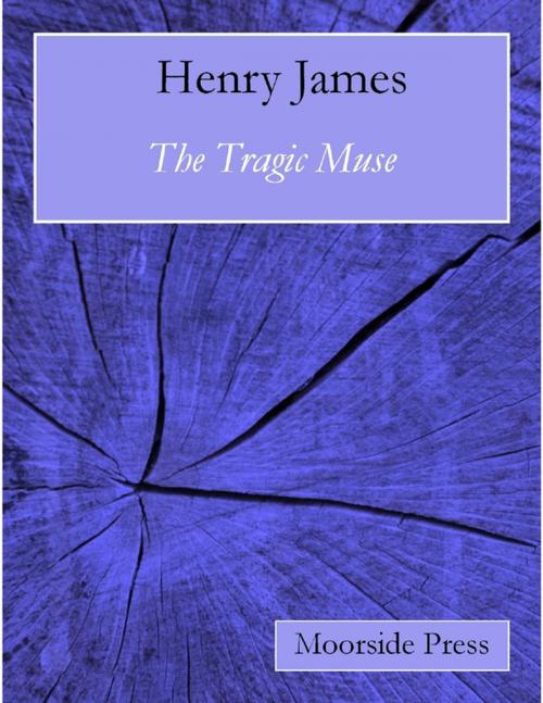 Cover of the book The Tragic Muse by Henry James, Lulu.com