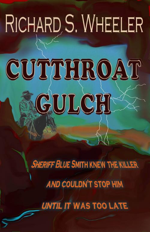 Cover of the book Cutthroat Gulch by Richard S. Wheeler, Richard S. Wheeler
