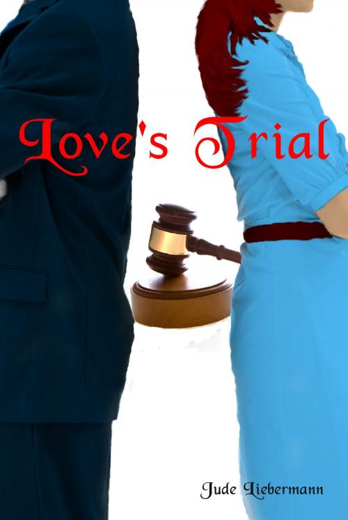 Cover of the book Love's Trial by Jude Liebermann, Jude Liebermann