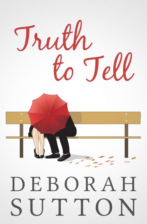 Cover of the book Truth to Tell by Deborah Sutton, Deborah Sutton