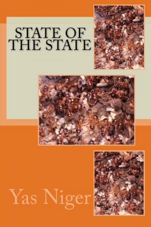 Cover of the book State of the State by Yas Niger, Yas Niger