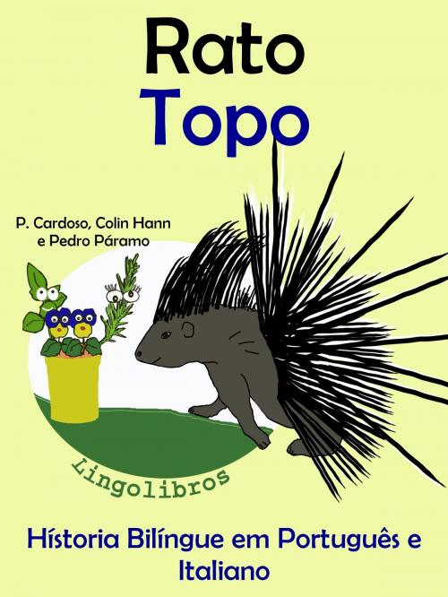 Cover of the book Hístoria Bilíngue em Português e Italiano: Rato - Topo. Serie Aprender Italiano. by LingoLibros, LingoLibros