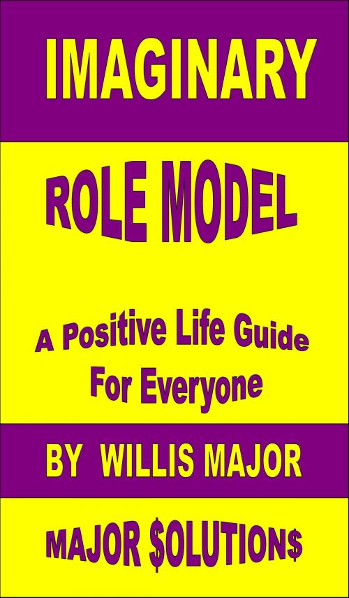 Cover of the book Imaginary Role Model by Willis Major, Willis Major