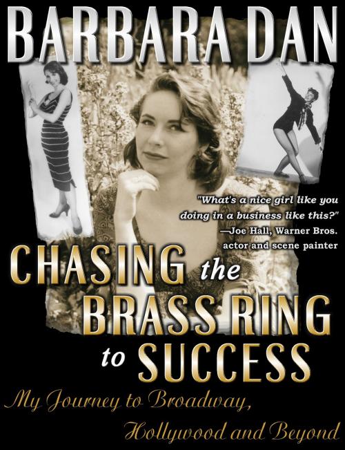 Cover of the book Chasing the Brass Ring to Success by Barbara Dan, Barbara Dan