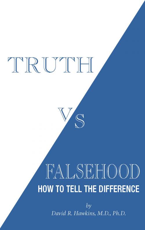 Cover of the book Truth vs. Falsehood by David R. Hawkins, M.D./Ph.D., Hay House