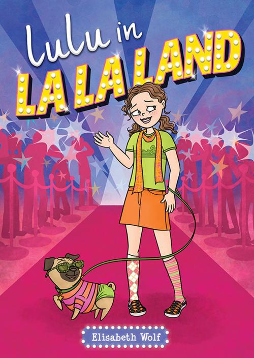 Cover of the book Lulu in LA LA Land by Elisabeth Wolf, Sourcebooks