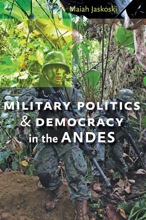 Cover of the book Military Politics and Democracy in the Andes by Maiah Jaskoski, Johns Hopkins University Press