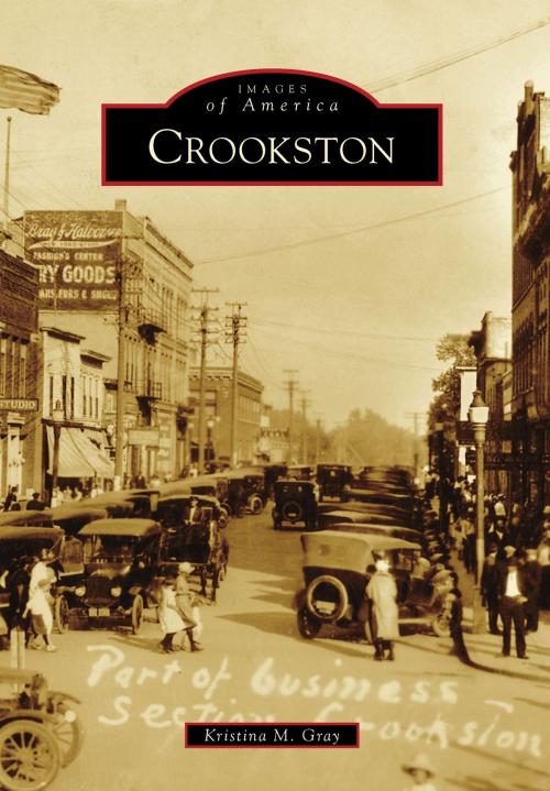 Cover of the book Crookston by Kristina M. Gray, Arcadia Publishing Inc.