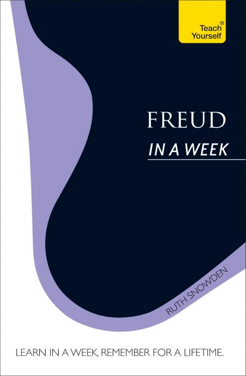 Cover of the book Freud In A Week: Teach Yourself by Ruth Snowden, Hodder & Stoughton