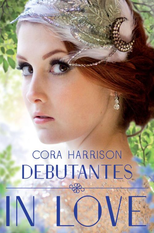 Cover of the book Debutantes: In Love by Cora Harrison, Pan Macmillan