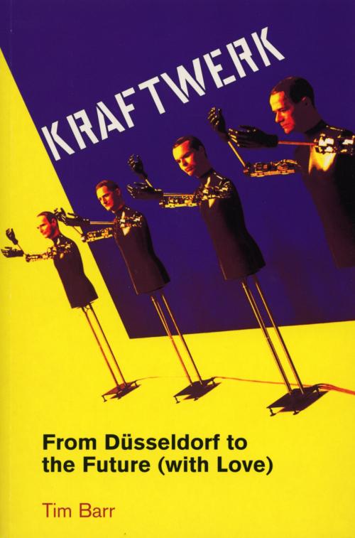 Cover of the book Kraftwerk by Tim Barr, Ebury Publishing