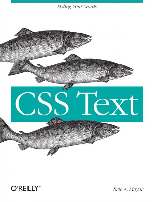 Cover of the book CSS Text by Eric A. Meyer, O'Reilly Media