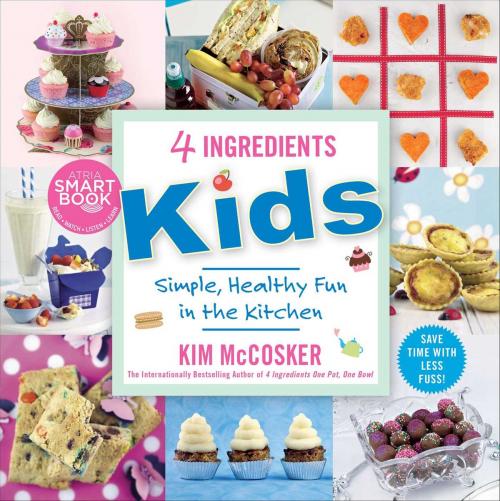 Cover of the book 4 Ingredients Kids by Kim McCosker, Atria Books