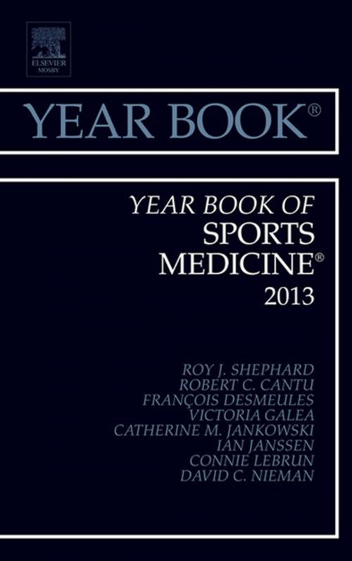 Cover of the book Year Book of Sports Medicine 2013, E-book by Roy J Shephard, MD, PhD, DPE, Elsevier Health Sciences