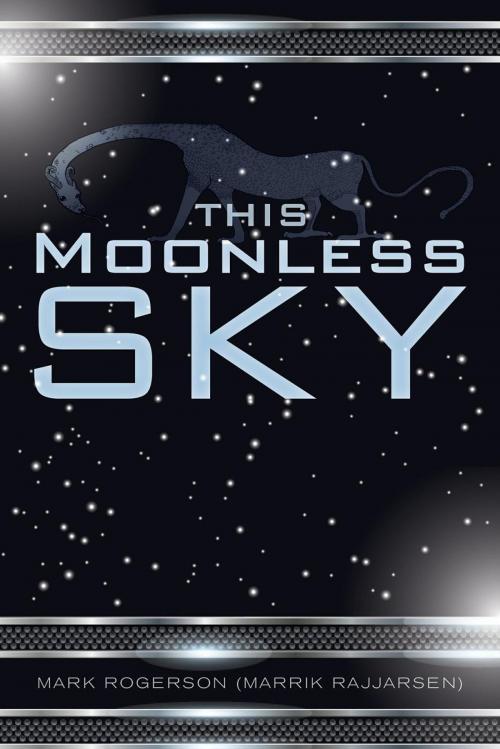 Cover of the book This Moonless Sky by Mark Rogerson, FriesenPress