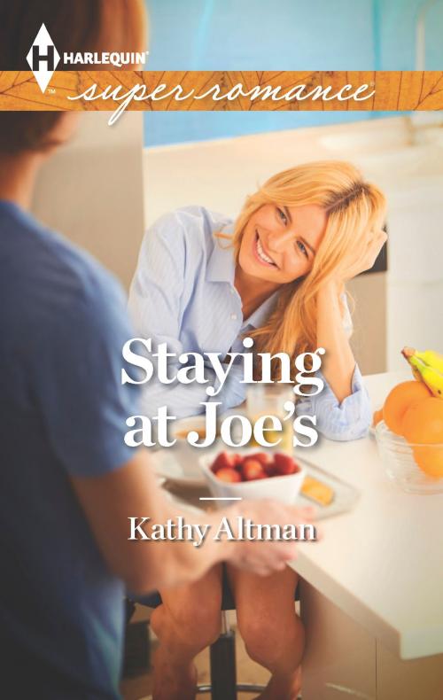 Cover of the book Staying at Joe's by Kathy Altman, Harlequin