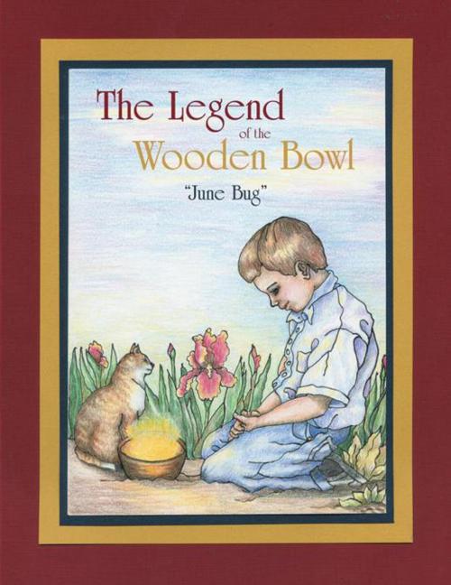 Cover of the book The Legend of the Wooden Bowl by Junietta Reidhead, Inspiring Voices