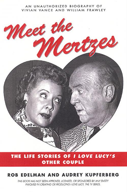 Cover of the book Meet the Mertzes by Rob Edelman, Audrey Kupferberg, St. Martin's Press