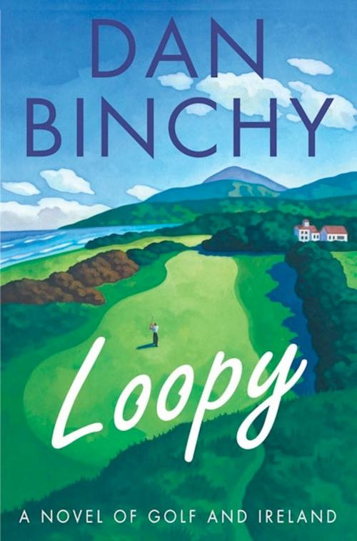 Cover of the book Loopy by Dan Binchy, St. Martin's Press