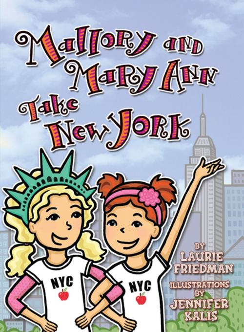 Cover of the book Mallory and Mary Ann Take New York by Laurie Friedman, Lerner Publishing Group