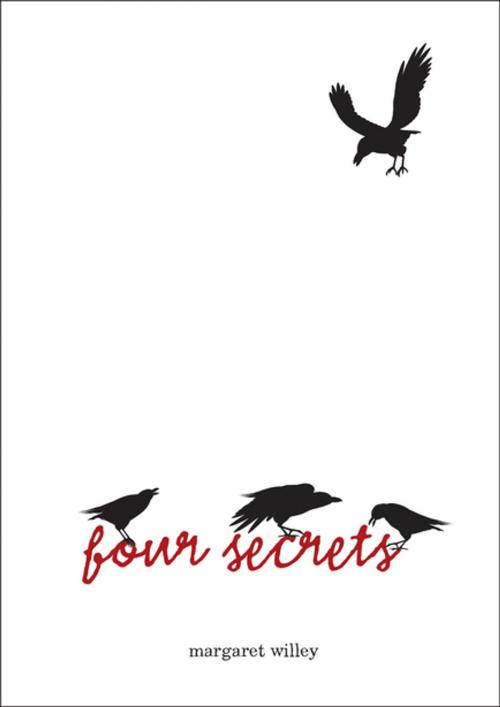 Cover of the book Four Secrets by Margaret Willey, Lerner Publishing Group