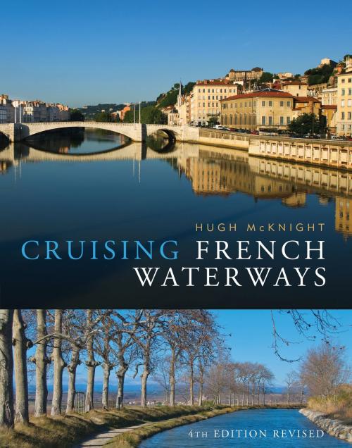 Cover of the book Cruising French Waterways by Hugh McKnight, Bloomsbury Publishing