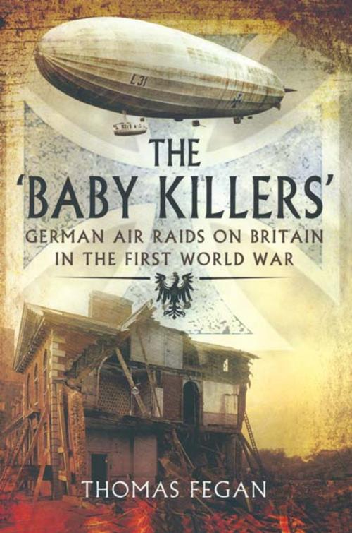 Cover of the book The Baby Killers by Thomas Fegan, Pen and Sword