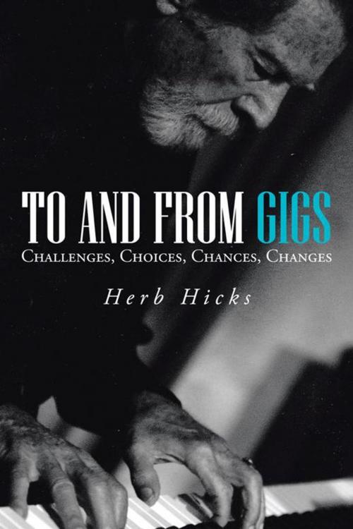 Cover of the book To and from Gigs by Herb Hicks, iUniverse