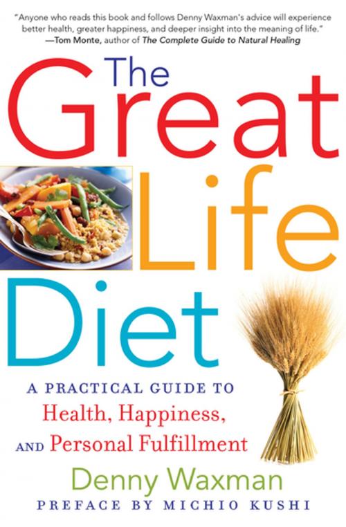 Cover of the book The Great Life Diet by Denny Waxman, Pegasus Books