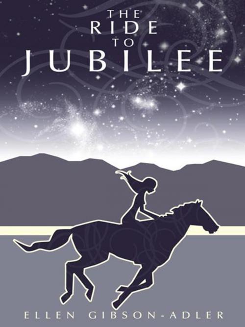 Cover of the book The Ride to Jubilee by Ellen Gibson-Adler, Archway Publishing