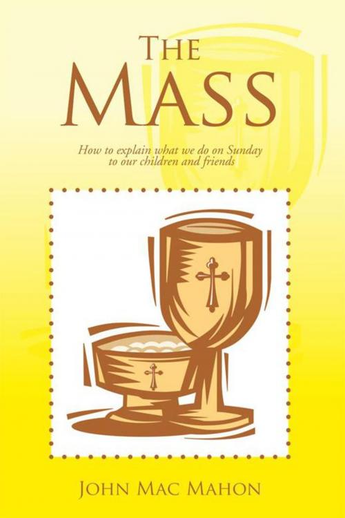 Cover of the book The Mass by John Mac Mahon, AuthorHouse UK