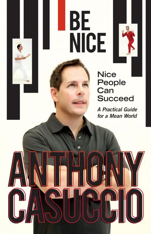 Cover of the book Be Nice by Anthony Casuccio, BookBaby