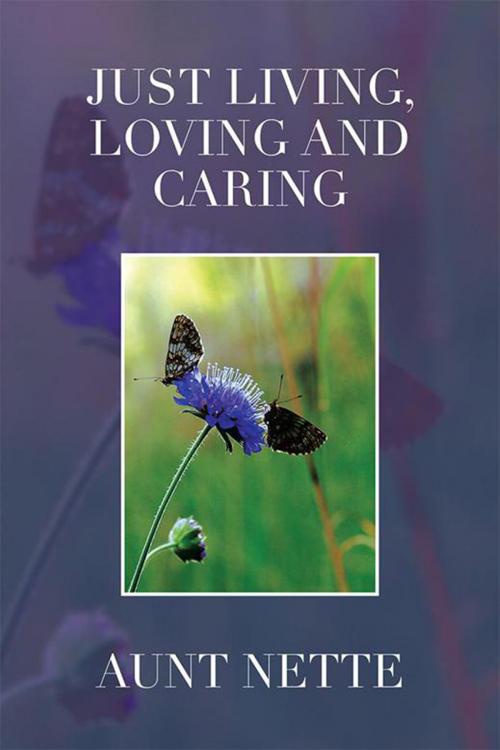 Cover of the book Just Living, Loving and Caring by Marionette S. Daniels, Xlibris US