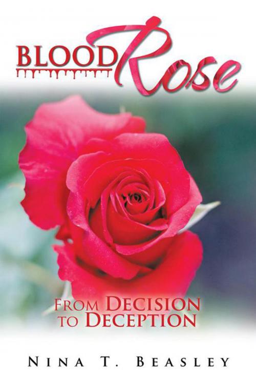 Cover of the book Blood Rose by Nina T. Beasley, Xlibris US