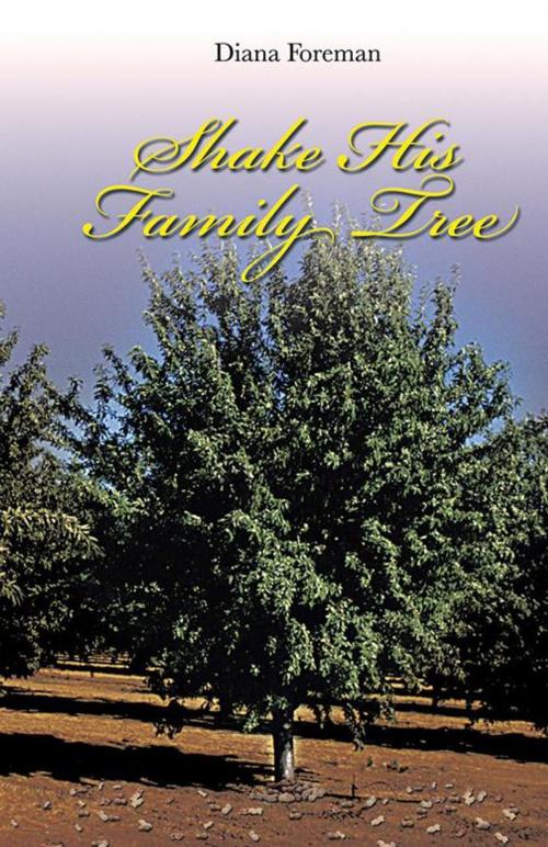 Cover of the book Shake His Family Tree by Diana Foreman, Trafford Publishing